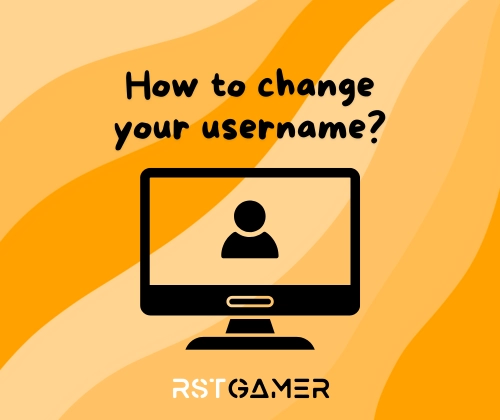 How to change your username?