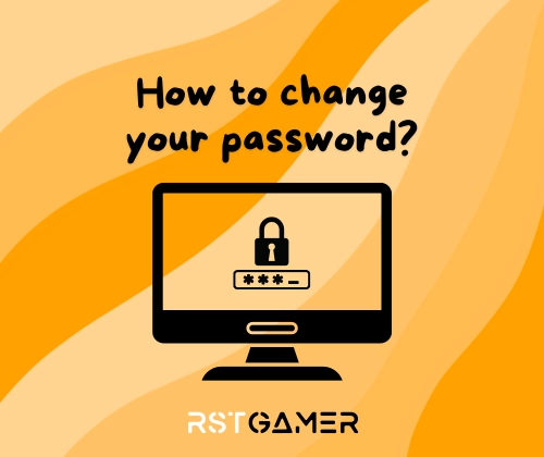 How to change your password?