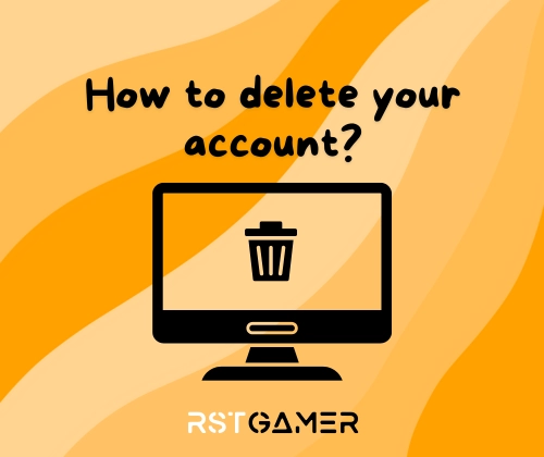 How to delete your account?